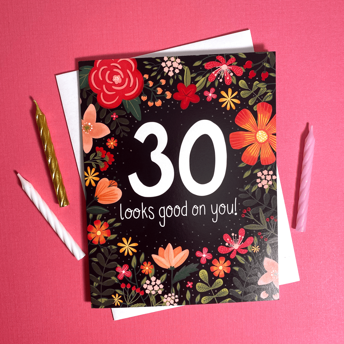 30 looks good on you 30th birthday card with flowers