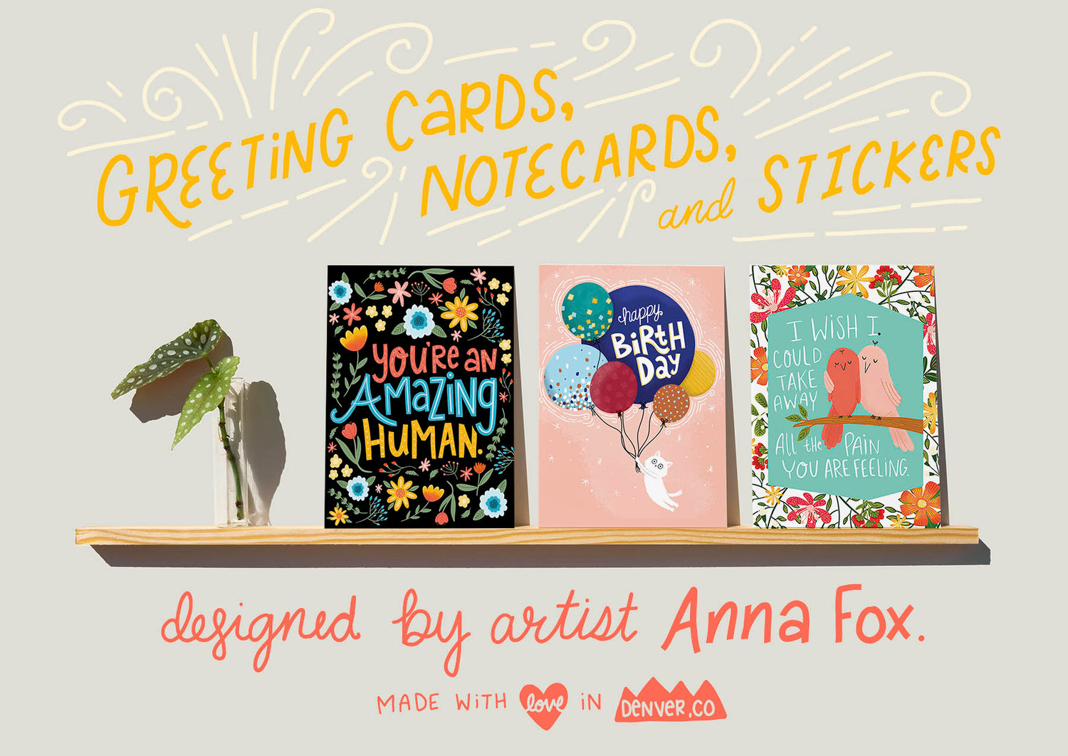 Fox Card Co greeting cards and sticker made in Denver, CO by artist Anna Fox. Small business, woman-owned business. Made in USA greeting cards.