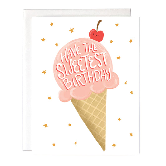 birthday greeting card with a cute ice cream cone. It reads "have the sweetest birthday"