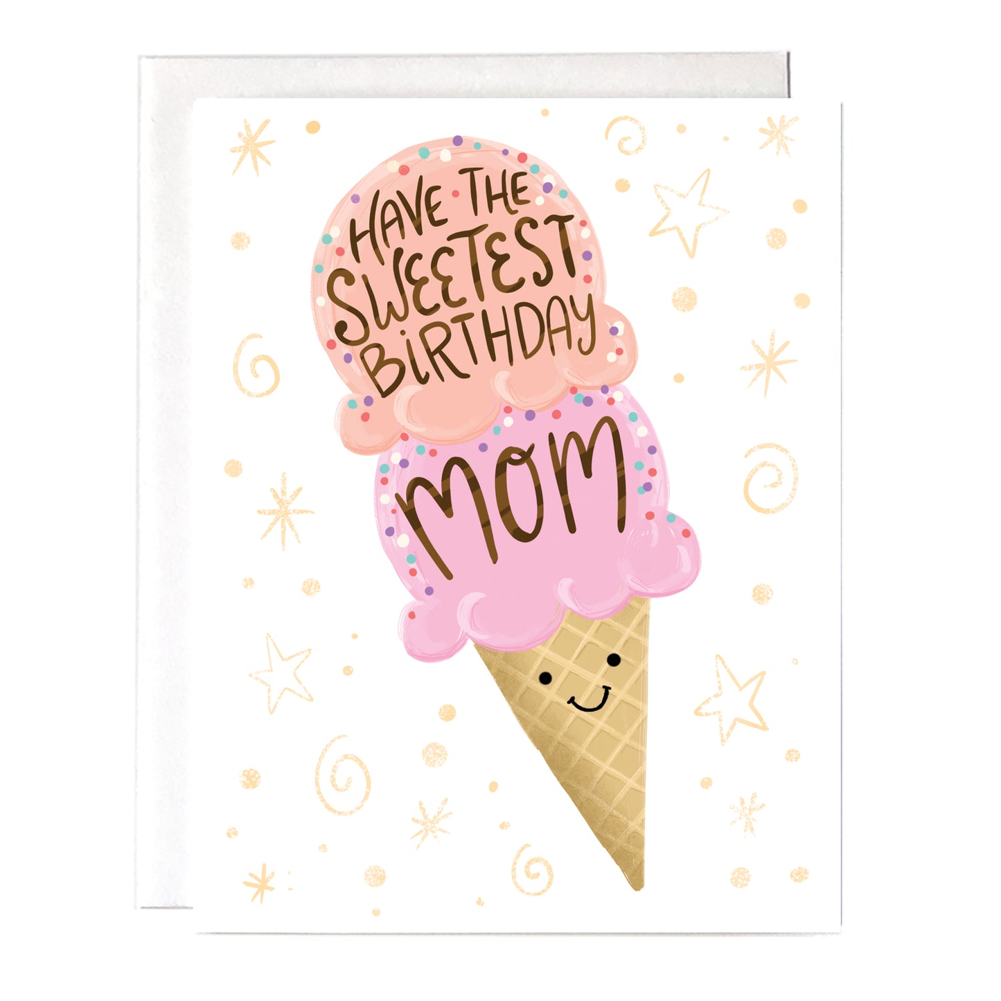 A birthday card for mom that has an ice cream cone on it and it says "have the sweetest birthday mom".