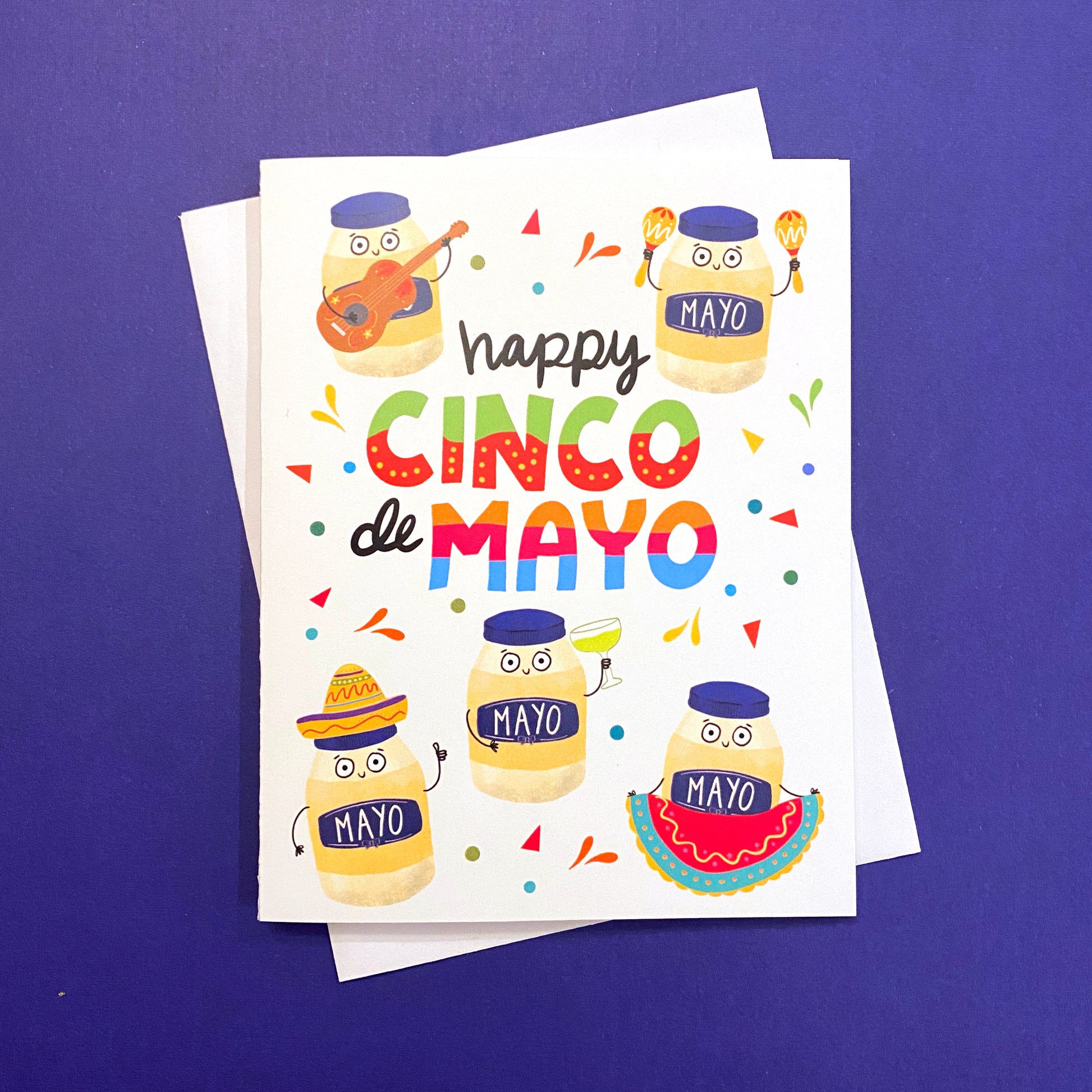 Funny Cinco De Mayo card with celebratory jars of mayo! Size A2 greeting card (4.25" x 5.5") with envelope, blank Inside. All cards are designed and Illustrated with love by me, Anna Fox, and are printed at my friendly neighborhood print shop in Denver, CO.