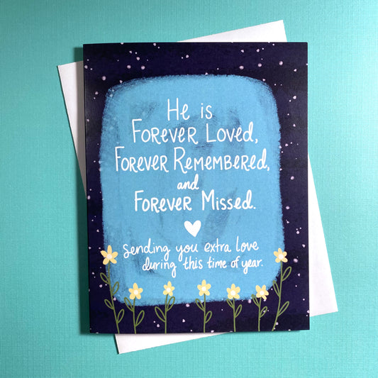 He is Forever Missed Sympathy Card